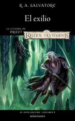 El exilio (El Elfo Oscuro 2) R.A. Salvatore El exilio (El Elfo Oscuro 2) R.A. Salvatore