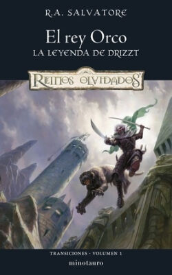 El Rey Orco (Transiciones 1) R.A. Salvatore El Rey Orco (Transiciones 1) R.A. Salvatore