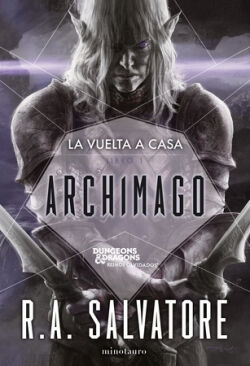 Archimago (La vuelta a casa 1) R.A. Salvatore Archimago (La vuelta a casa 1) R.A. Salvatore