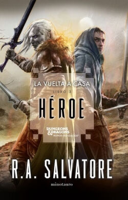 Héroe (La vuelta a casa 3) R.A. Salvatore Héroe (La vuelta a casa 3) R.A. Salvatore
