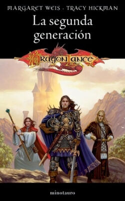 La segunda generación (Dragonlance) Margaret Weis - Tracy Hickman La segunda generación (Dragonlance) Margaret Weis - Tracy Hickman