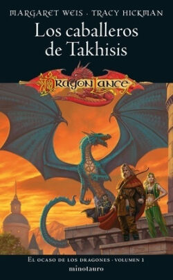 Los caballeros de Takhisis (Dragonlance - El ocaso de los dragones 1) Margaret Weis - Tracy Hickman Los caballeros de Takhisis (Dragonlance - El ocaso de los dragones 1) Margaret Weis - Tracy Hickman