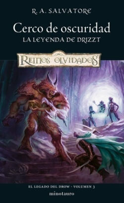 Cerco de oscuridad (El Legado del Drow 3) R.A. Salvatore Cerco de oscuridad (El Legado del Drow 3) R.A. Salvatore