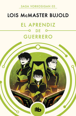 SAGA VORKOSIGAN 03 APRENDIZ DE GUERRERO SAGA VORKOSIGAN 03 APRENDIZ DE GUERRERO