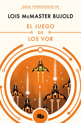 SAGA VORKOSIGAN 04 JUEGO DE LOS VOR SAGA VORKOSIGAN 04 JUEGO DE LOS VOR