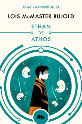SAGA VORKOSIGAN 06 ETHAN DE ATHOS SAGA VORKOSIGAN 06 ETHAN DE ATHOS