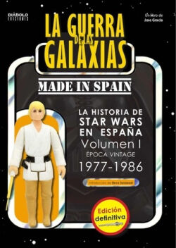 Guerra de las galaxias made in spain, La Vol.1 'Epoca vintage 1977-1986' Guerra de las galaxias made in spain, La Vol.1 'Epoca vintage 1977-1986'
