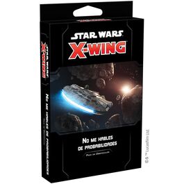 Star Wars X-Wing: NO ME HABLES DE PROBABILIDADES Star Wars X-Wing: NO ME HABLES DE PROBABILIDADES