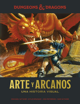 DUNGEONS & DRAGONS: ARTE Y ARCANOS. UNA HISTORIA VISUAL DUNGEONS & DRAGONS: ARTE Y ARCANOS. UNA HISTORIA VISUAL