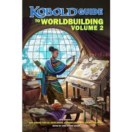 Kobold Guide to Worldbuilding, Volume 2 - EN Kobold Guide to Worldbuilding, Volume 2 - EN