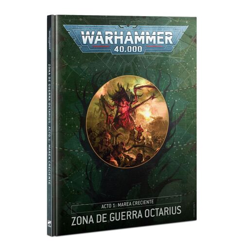 Warhammer 40.000 Zona de guerra Octarius. Acto 1: Marea creciente (Español)