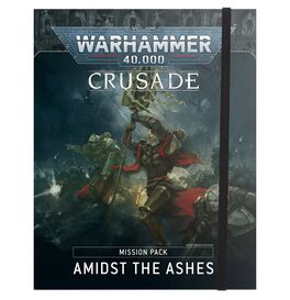 Warhammer 40.000 Crusade Mission Pack: Amidst the Ashes (Inglés) Warhammer 40.000 Crusade Mission Pack: Amidst the Ashes (Inglés)