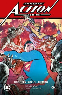 Superman: Action Comics Vol.4 'Booster por el tiempo'