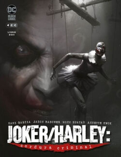 Joker / Harley Vol.2 de 3 'Cordura criminal' Joker / Harley Vol.2 de 3 'Cordura criminal'