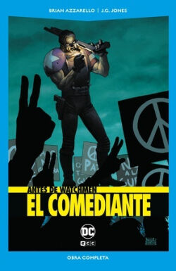 Antes de Watchmen: El Comediante Antes de Watchmen: El Comediante