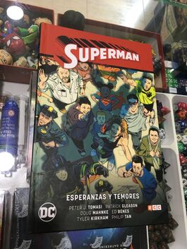 Supermán Vol. 06: Esperanzas y Temores (Supermán Saga - Renacido Parte 3) Supermán Vol. 06: Esperanzas y Temores (Supermán Saga - Renacido Parte 3)
