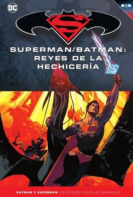 BATMAN Y SUPERMAN - COLECCION NOVELAS GRAFICAS Nº 44: SUPERMAN / BATMAN: REYES DE LA HECHICERÍA BATMAN Y SUPERMAN - COLECCION NOVELAS GRAFICAS Nº 44: SUPERMAN / BATMAN: REYES DE LA HECHICERÍA
