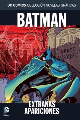 COLECCIÓN NOVELAS GRÁFICAS NÚM. 44: BATMAN: EXTRAÑAS APARICIONES COLECCIÓN NOVELAS GRÁFICAS NÚM. 44: BATMAN: EXTRAÑAS APARICIONES