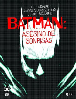 Batman: El asesino de sonrisas Batman: El asesino de sonrisas