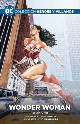 COLECCIÓN HÉROES Y VILLANOS VOL. 09 - WONDER WOMAN: REFLEXIONES COLECCIÓN HÉROES Y VILLANOS VOL. 09 - WONDER WOMAN: REFLEXIONES