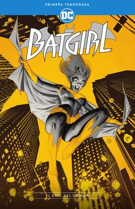 Batgirl: Primera Temporada - El arte del crimen Batgirl: Primera Temporada - El arte del crimen