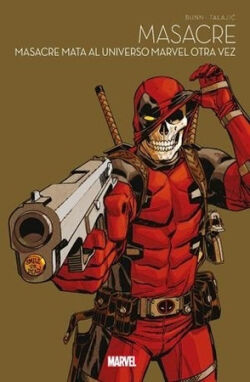 Masacre mata al Universo Marvel otra vez Masacre mata al Universo Marvel otra vez