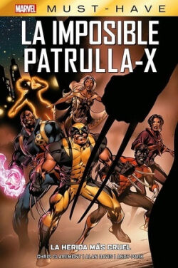 Imposible patrulla-X Vol.2 'La herida más cruel' Imposible patrulla-X Vol.2 'La herida más cruel'