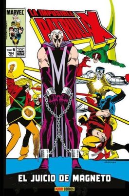 IMPOSIBLE PATRULLA-X, 6 (MARVEL GOLD) El Juicio de Magneto IMPOSIBLE PATRULLA-X, 6 (MARVEL GOLD) El Juicio de Magneto