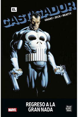 EL CASTIGADOR: REGRESO A LA GRAN NADA (NOVELAS GRÁFICAS MARVEL LIMITED) EL CASTIGADOR: REGRESO A LA GRAN NADA (NOVELAS GRÁFICAS MARVEL LIMITED)