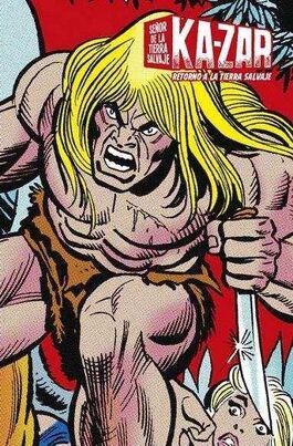 Ka-Zar: Retorno A La Tierra Salvaje (Marvel Limited Edition) Ka-Zar: Retorno A La Tierra Salvaje (Marvel Limited Edition)
