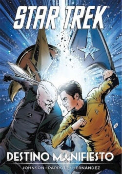 Star Trek. Destino Manifiesto Star Trek. Destino Manifiesto