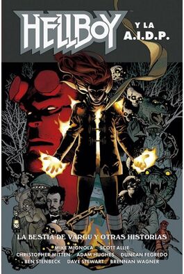 HELLBOY 25: HELLBOY Y LA AIDP: LA BESTIA DE VARGU Y OTRAS HISTORIAS HELLBOY 25: HELLBOY Y LA AIDP: LA BESTIA DE VARGU Y OTRAS HISTORIAS