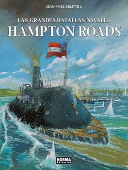 LAS GRANDES BATALLAS NAVALES 06: HAMPTON ROADS LAS GRANDES BATALLAS NAVALES 06: HAMPTON ROADS