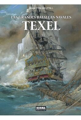 LAS GRANDES BATALLAS NAVALES 09: TEXEL LAS GRANDES BATALLAS NAVALES 09: TEXEL