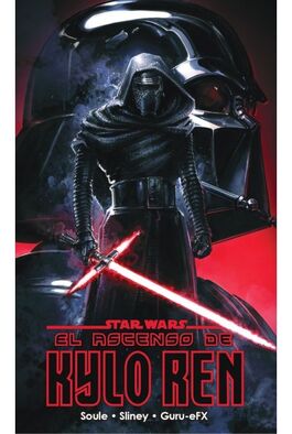 STAR WARS: EL ASCENSO DE KYLO REN STAR WARS: EL ASCENSO DE KYLO REN