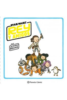 STAR WARS: REY Y AMIGOS STAR WARS: REY Y AMIGOS