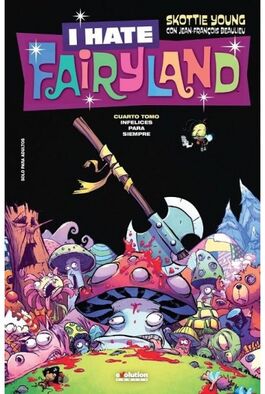 I HATE FAIRYLAND 04 (DE 4): INFELICES PARA SIEMPRE I HATE FAIRYLAND 04 (DE 4): INFELICES PARA SIEMPRE